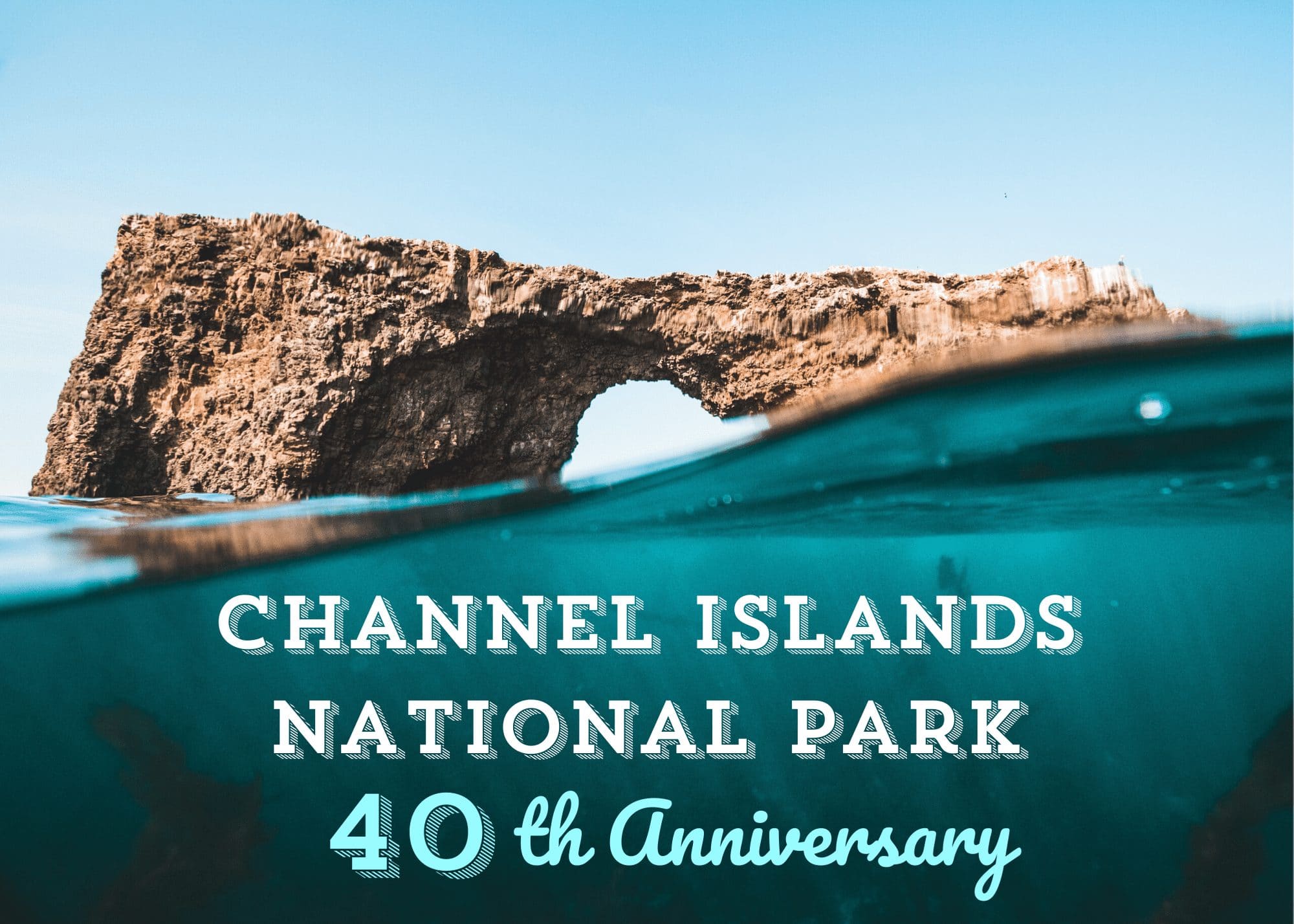 Channel Islands National Park Celebrates 40 Years