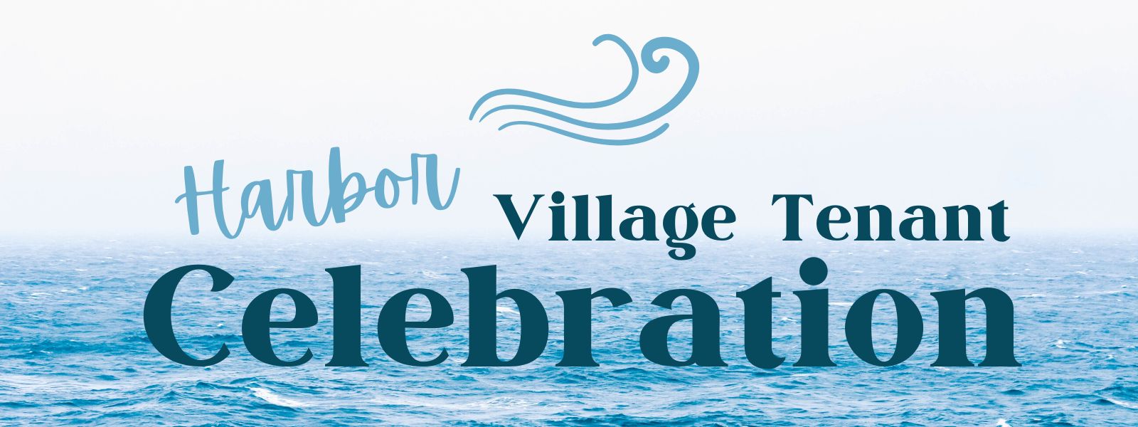 harbor village tenant celebration graphic with ocean background
