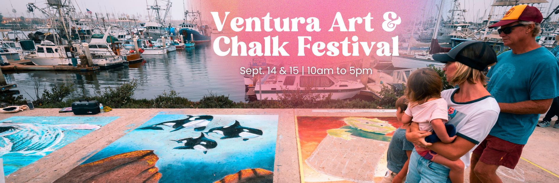 A family views chalk art by the harbor at the Ventura Art & Chalk Festival. Event dates: Sept. 14 & 15, 10am to 5pm. Multiple boats are docked in the background.