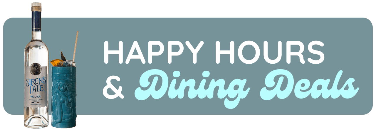 happy hour and dining deals
