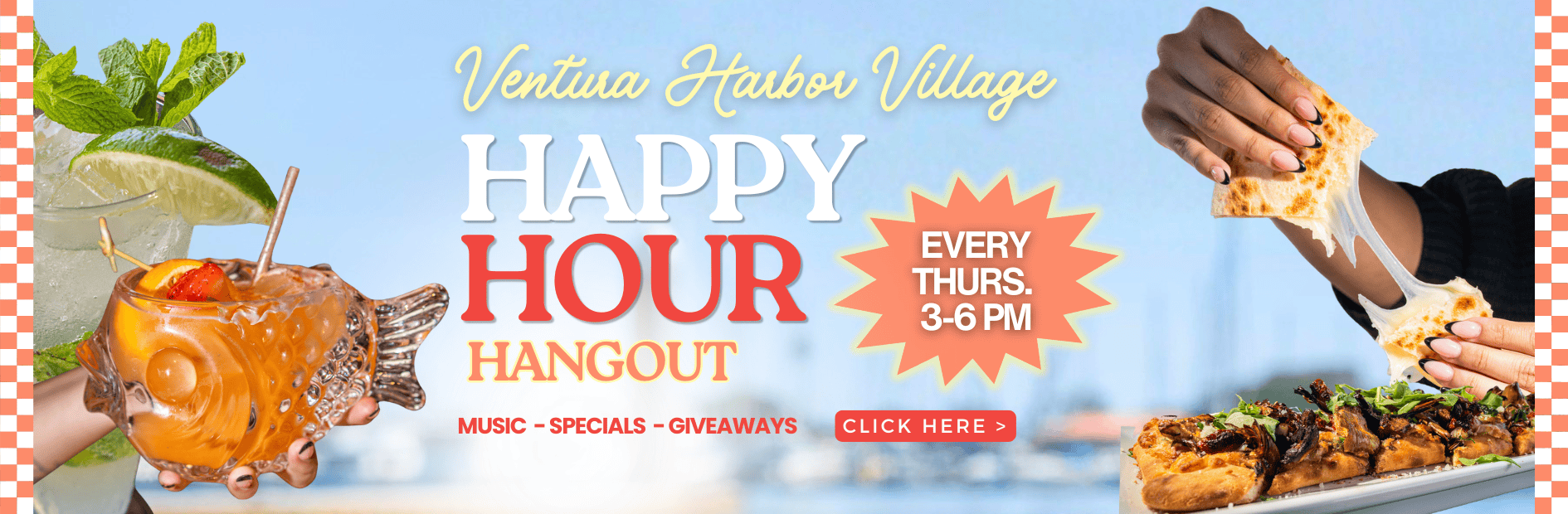 Ventura Harbor Village Happy Hour Hangout with drinks and food.
